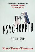 Psychopath A True Story