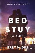 Bed Stuy A Love Story
