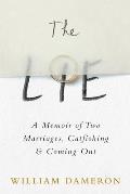 Lie A Memoir of Two Marriages Catfishing & Coming Out
