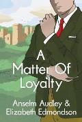 Matter of Loyalty