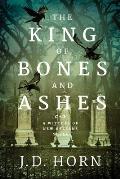 King of Bones & Ashes
