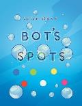 Bot's Spots