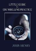 Little Guide to Counselling Practice