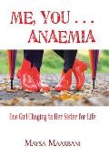 Me, You . . . Anaemia: One Girl Clinging to Her Sister for Life