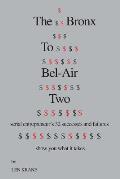 The Bronx to Bel-Air Two: Serial Entrepreneur's 32 Successes and Failures Show You What It Takes