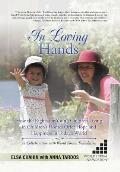 In Loving Hands: How the Rights for Young Children Living in Children's Homes Offer Hope and Happiness in Today's World
