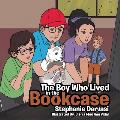 The Boy Who Lived in the Bookcase