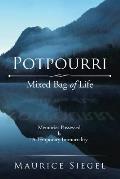 Potpourri: Mixed Bag of Life