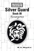 Silver Guard Book III-Resurgence: Master of Games Saga