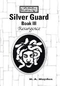 Silver Guard Book III-Resurgence: Master of Games Sagaq