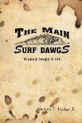 The Main Surf Dawgs: Dawgin' It 1981