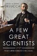 A Few Great Scientists: From Alfred Nobel to Carl Sagan