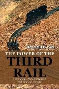 The Power of the Third Rail: A Testimony of Life and Hope in Suffering and Ministry