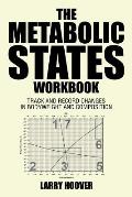 The Metabolic States Workbook: Track and Record Changes in Bodyweight and Composition