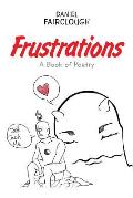 Frustrations: A Book of Poetry