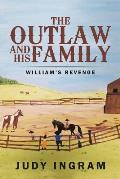 The Outlaw and His Family: William's Revenge