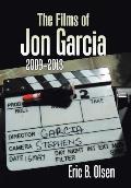 The Films of Jon Garcia: 2009-2013
