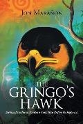 The Gringo's Hawk: Seeking Paradise in Southern Costa Rica (Before the Highway)