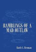 Ramblings of a Mad Outlaw