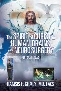 The Spirit of Christ in Human Brains and Neurosurgery: Personal Views