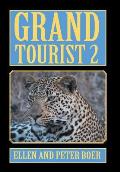 Grand Tourist 2: On Experiencing the World