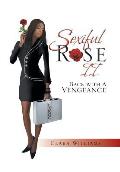Sexiful Rose II: Back with a Vengeance