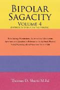Bipolar Sagacity Volume 4 (Integrity Versus Faithlessness): Those Sayings, Ruminations, Lamentations, Exhortations, Aphorisms and Questions in Referen