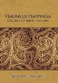 Visions of Happiness: Collected Short Stories