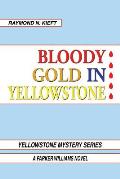 Bloody Gold in Yellowstone: A Parker Williams Novel