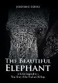 The Beautiful Elephant: A Script Inspired by a True Story of the Elephant Killings