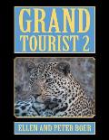 Grand Tourist 2: On Experiencing the World