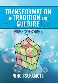 Transformation of Tradition and Culture: Vol. 1