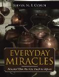 Everyday Miracles: Moments When One Can Touch the Infinite