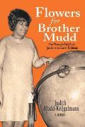 Flowers for Brother Mudd: One Woman's Path from Jim Crow to Career Diplomat