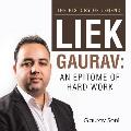 Liek Gaurav: an Epitome of Hard Work