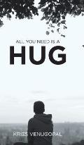 All You Need Is a Hug: The Wonders of Love