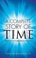 A Complete Story of Time: From God to Man and from Man to God
