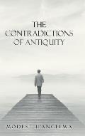 The Contradictions of Antiquity