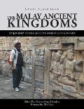 The Malay Ancient Kingdoms: My Journey to the Ancient World of Nusantara