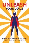 Unleash Your Voice: Powerful Public Speaking for Every Woman
