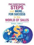 Five Substantial Steps and More... for Success in the World of Sales
