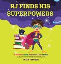 Rj Finds His Superpowers