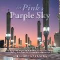 The Pink & Purple Sky: My Story of Being Caregiver Wife to My Cancer-Fighting Warrior Husband, Juggling Motherhood to Our 5 Kids and a Love T