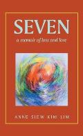 Seven: A Memoir of Loss and Love