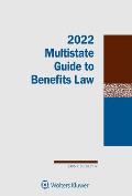 Multistate Guide to Benefits Law: 2022 Edition