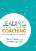 Leading Student-Centered Coaching: Building Principal and Coach Partnerships