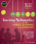 Teaching Mathematics in the Visible Learning Classroom, High School