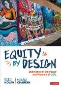 Equity by Design Delivering on the Power & Promise of Udl