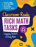 Classroom-Ready Rich Math Tasks, Grades 4-5: Engaging Students in Doing Math