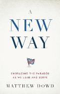 A New Way: Embracing the Paradox as We Lead and Serve